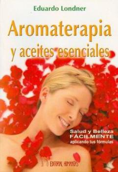 LIBROS DE AROMATERAPIA | AROMATERAPIA Y ACEITES ESENCIALES