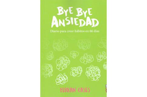 LIBROS DE RELAJACIN | BYE BYE ANSIEDAD: DIARIO PARA CREAR HBITOS EN 66 DAS