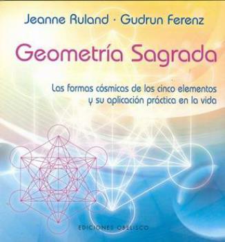 LIBROS DE FENG SHUI | GEOMETRA SAGRADA: LAS FORMAS CSMICAS DE LOS CINCO ELEMENTOS