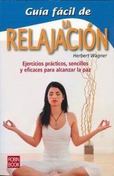 LIBROS DE RELAJACIN | GUA FCIL DE LA RELAJACIN