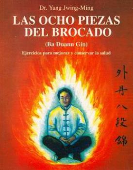 LIBROS DE ARTES MARCIALES | LAS OCHO PIEZAS DEL BROCADO