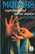 LIBROS DE MANTRAS, MUDRAS | MUDRAS: ESPIRITUALIDAD EN LAS MANOS