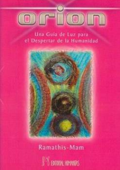 LIBROS DE CANALIZACIONES | ORION: UNA GUA DE LUZ PARA EL DESPERTAR DE LA HUMANIDAD