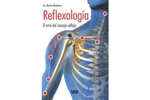 LIBROS DE REFLEXOLOGA | REFLEXOLOGA: EL ARTE DEL MASAJE REFLEJO