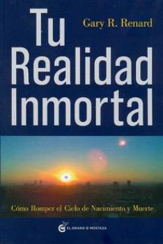 LIBROS DE GARY R. RENARD | TU REALIDAD INMORTAL