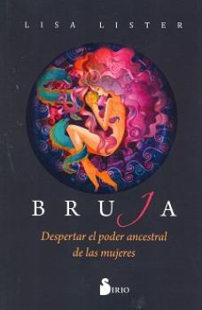 LIBROS DE MAGIA | BRUJA: DESPERTAR EL PODER ANCESTRAL DE LAS MUJERES