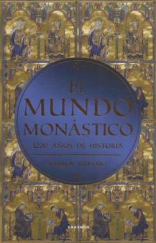 LIBROS DE RELIGIONES Y FILOSOFAS | EL MUNDO MONSTICO: 1200 AOS DE HISTORIA