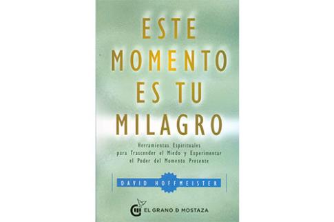 LIBROS DE ESPIRITUALISMO | ESTE MOMENTO ES TU MILAGRO