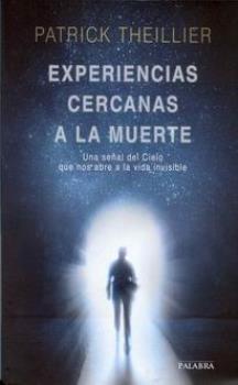 LIBROS DE MUERTE, REENCARNACIN Y VIDAS PASADAS | EXPERIENCIAS CERCANAS A LA MUERTE. UNA SEAL DEL CIELO QUE NOS ABRE A LA VIDA INVISIBLE.