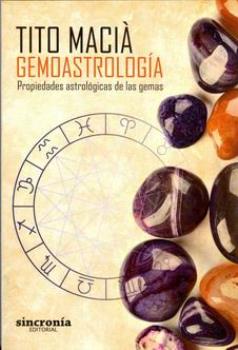 LIBROS DE ASTROLOGA | GEMOASTROLOGA: PROPIEDADES ASTROLGICAS DE LAS GEMAS