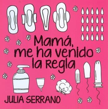 LIBROS DE NIOS NDIGO, MATERNIDAD E INFANTIL | MAM, ME HA VENIDO LA REGLA