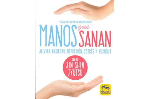 LIBROS DE SANACIN | MANOS QUE SANAN: ALIVIAR ANSIEDAD, DEPRESIN, ESTRS Y BURNOUT