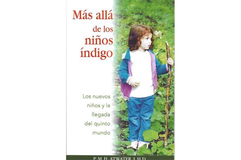 LIBROS DE NIOS NDIGO, MATERNIDAD E INFANTIL | MS ALL DE LOS NIOS INDIGO: LOS NUEVOS NIOS Y LA LLEGADA DEL QUINTO MUNDO