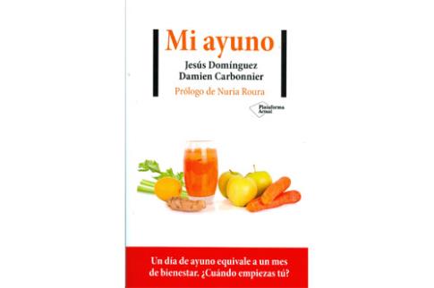 LIBROS DE ALIMENTACIN | MI AYUNO: UN DA DE AYUNO EQUIVALE A UN MES DE BIENESTAR, CUNDO EMPIEZAS T?