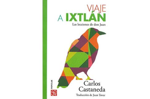 LIBROS DE RELIGIONES Y FILOSOFAS | VIAJE A IXITLN: LAS LECCIONES DE DON JUAN